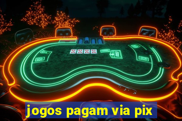 jogos pagam via pix